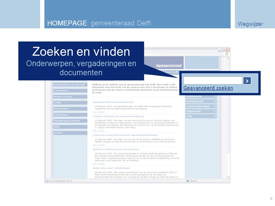 Wegwijzer 6 HOMEPAGE gemeenteraad Delft Zoeken en vinden Onderwerpen, vergaderingen en documenten