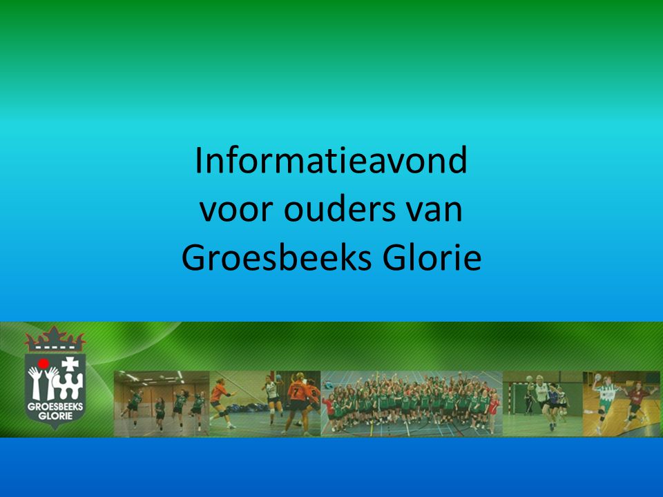 Informatieavond voor ouders van Groesbeeks Glorie