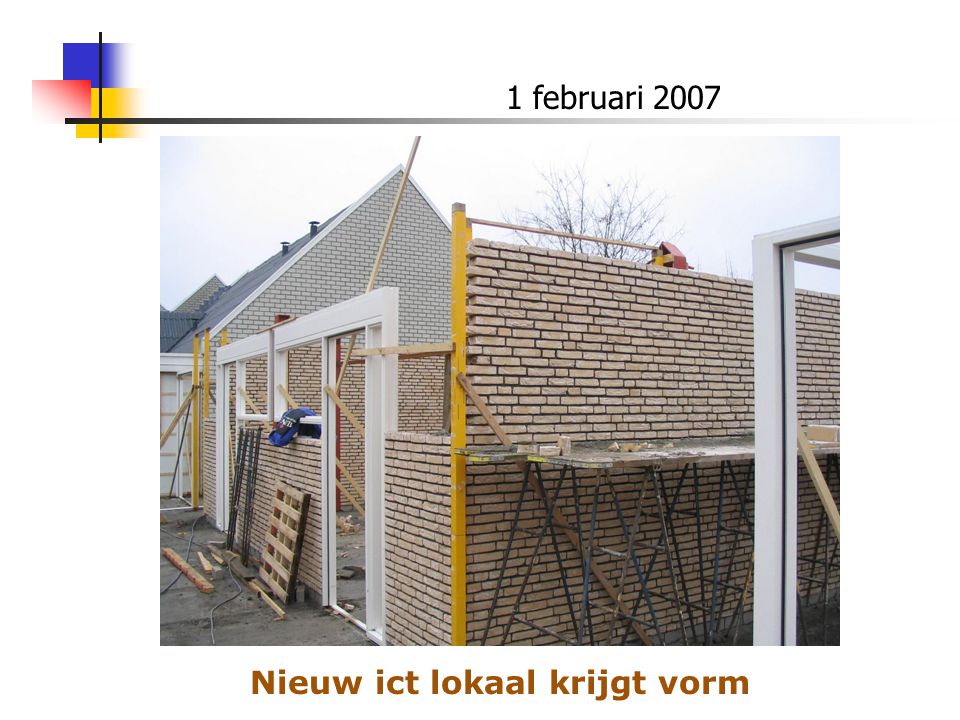 1 februari 2007 Nieuw ict lokaal krijgt vorm