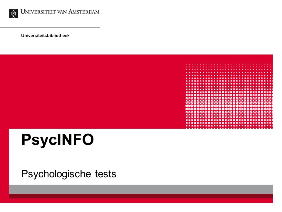 PsycINFO Psychologische tests Universiteitsbibliotheek