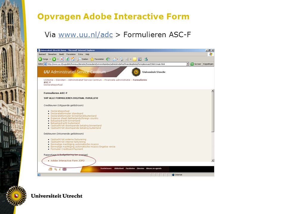 Opvragen Adobe Interactive Form Via   > Formulieren ASC-Fwww.uu.nl/adc