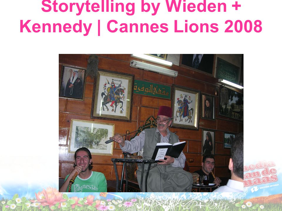 Storytelling by Wieden + Kennedy | Cannes Lions 2008