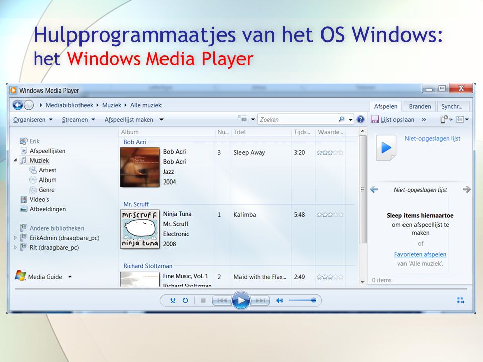 Hulpprogrammaatjes van het OS Windows: het Windows Media Player