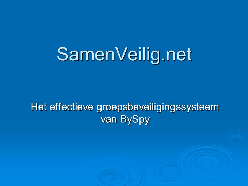 SamenVeilig.net Het effectieve groepsbeveiligingssysteem van BySpy