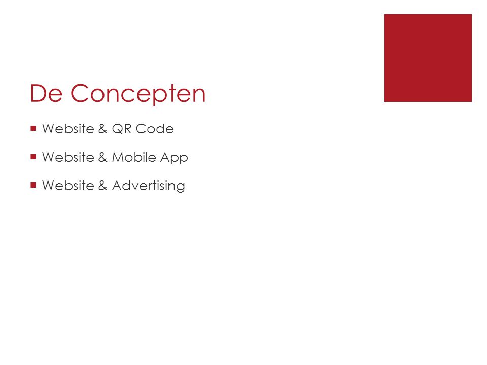 De Concepten  Website & QR Code  Website & Mobile App  Website & Advertising
