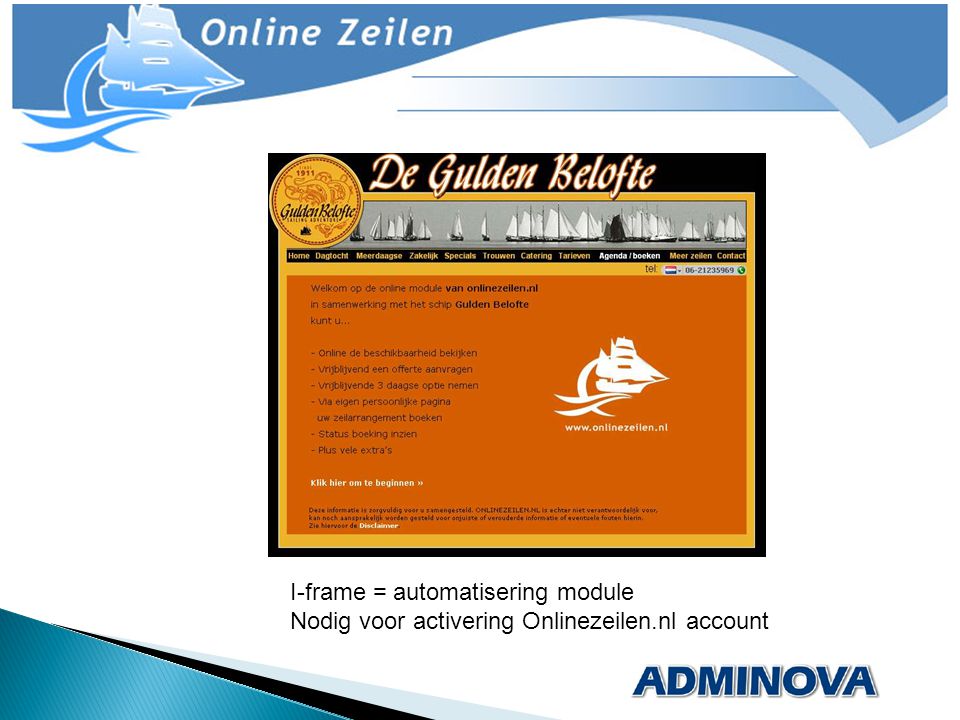 I-frame = automatisering module Nodig voor activering Onlinezeilen.nl account
