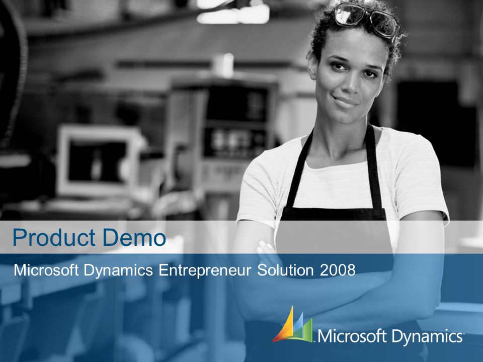 Microsoft Dynamics Entrepreneur Solution 2008 Product Demo