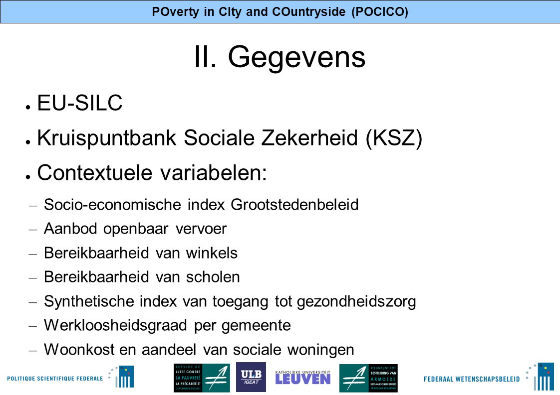 POverty in CIty and COuntryside (POCICO) 3 II.
