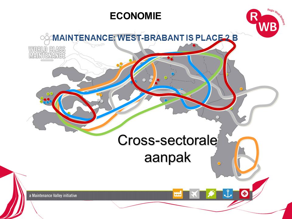 Cross-sectorale aanpak MAINTENANCE: WEST-BRABANT IS PLACE 2 B ECONOMIE