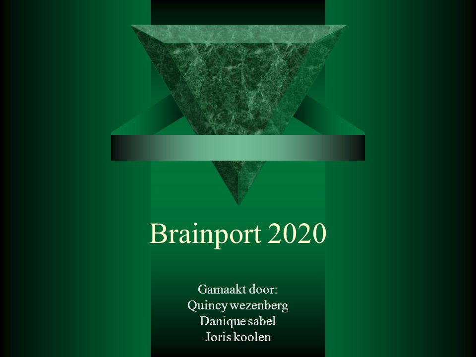 Brainport 2020 Gamaakt door: Quincy wezenberg Danique sabel Joris koolen