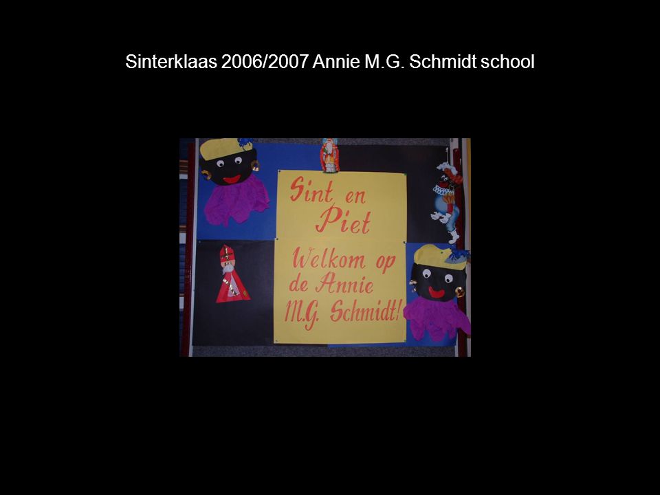 Sinterklaas 2006/2007 Annie M.G. Schmidt school