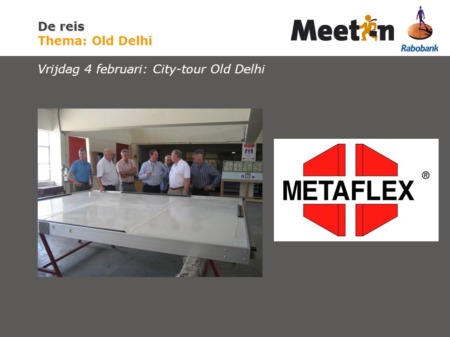 De reis De reis Thema: Old Delhi Vrijdag 4 februari: City-tour Old Delhi
