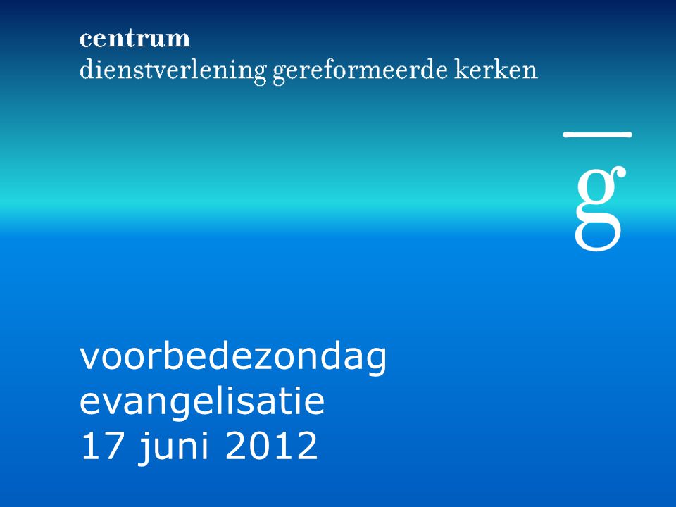 voorbedezondag evangelisatie 17 juni 2012