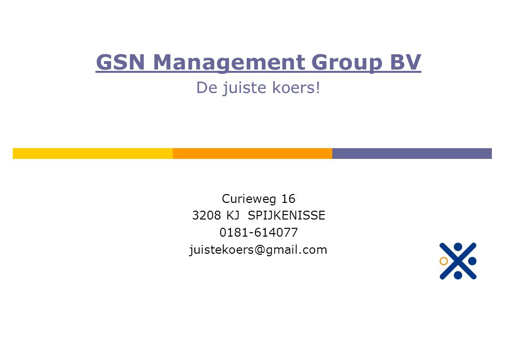 GSN Management Group BV De juiste koers.