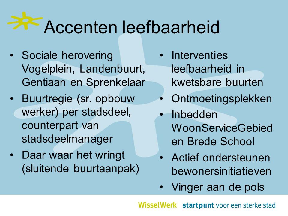 Accenten leefbaarheid Sociale herovering Vogelplein, Landenbuurt, Gentiaan en Sprenkelaar Buurtregie (sr.