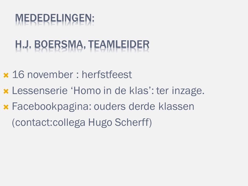  16 november : herfstfeest  Lessenserie ‘Homo in de klas’: ter inzage.