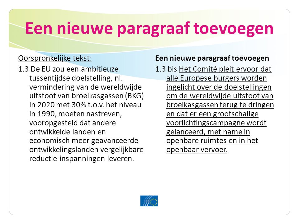 Een nieuwe paragraaf toevoegen Oorspronkelijke tekst: 1.3 De EU zou een ambitieuze tussentijdse doelstelling, nl.