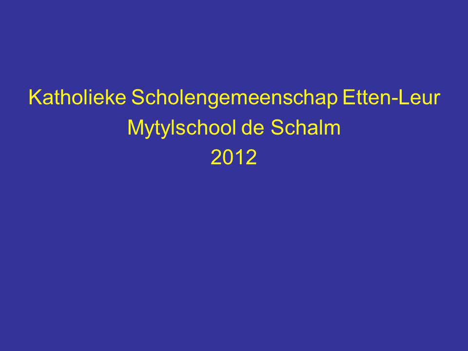 Katholieke Scholengemeenschap Etten-Leur Mytylschool de Schalm 2012