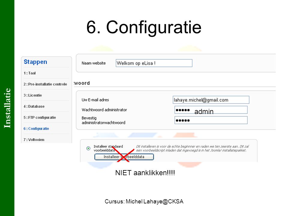 Cursus: Michel 6. Configuratie admin NIET aanklikken!!!! Installatie