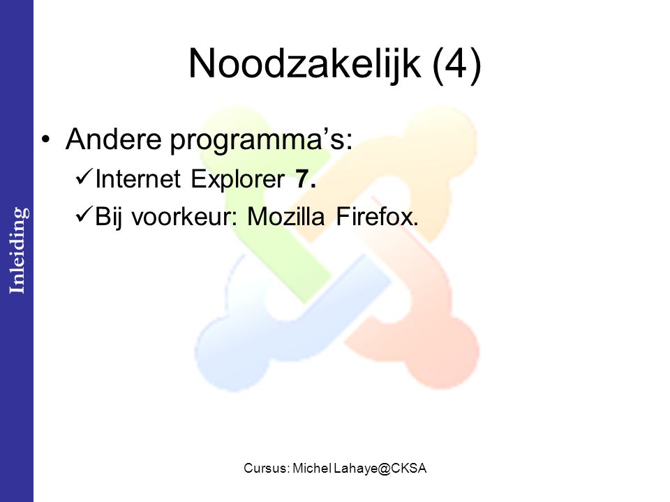 Cursus: Michel Noodzakelijk (4) Andere programma’s: Internet Explorer 7.