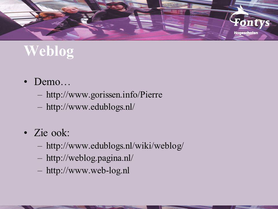 Weblog Demo… –  –  Zie ook: –  –  –