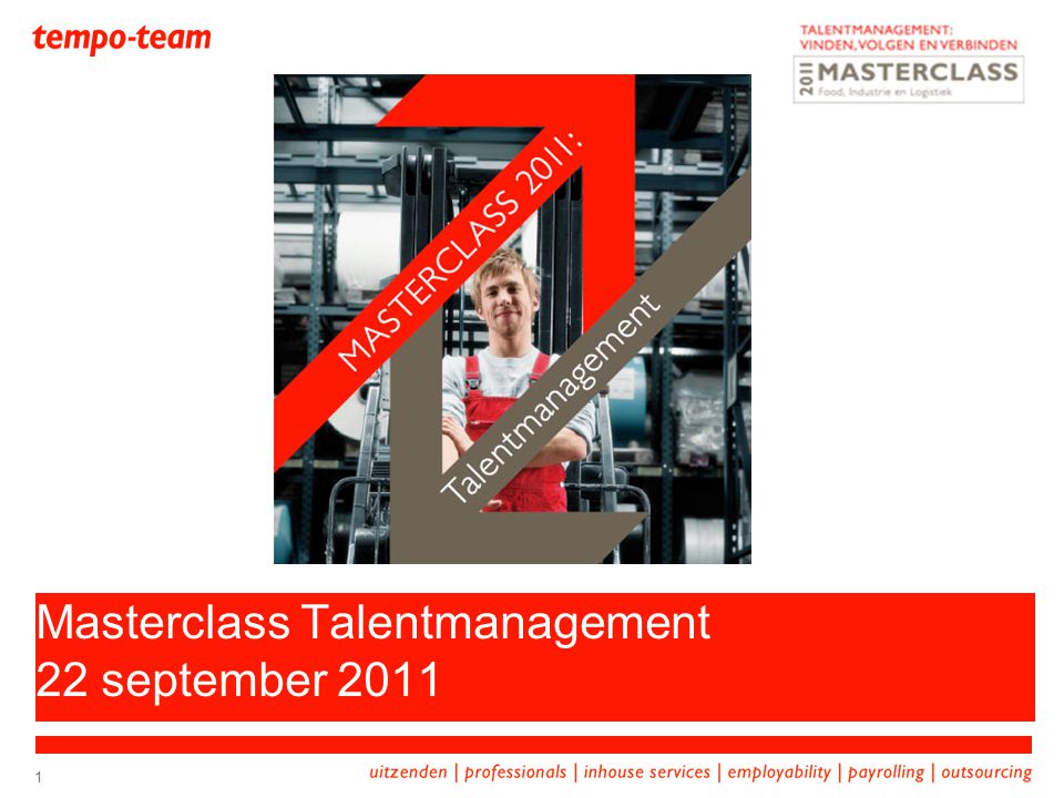 1 Masterclass Talentmanagement 22 september 2011