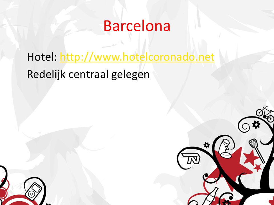 Barcelona Hotel:   Redelijk centraal gelegen