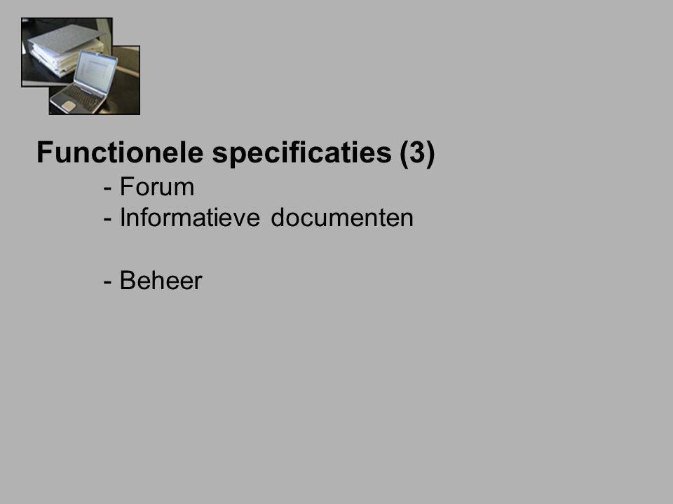 Functionele specificaties (3) - Forum - Informatieve documenten - Beheer