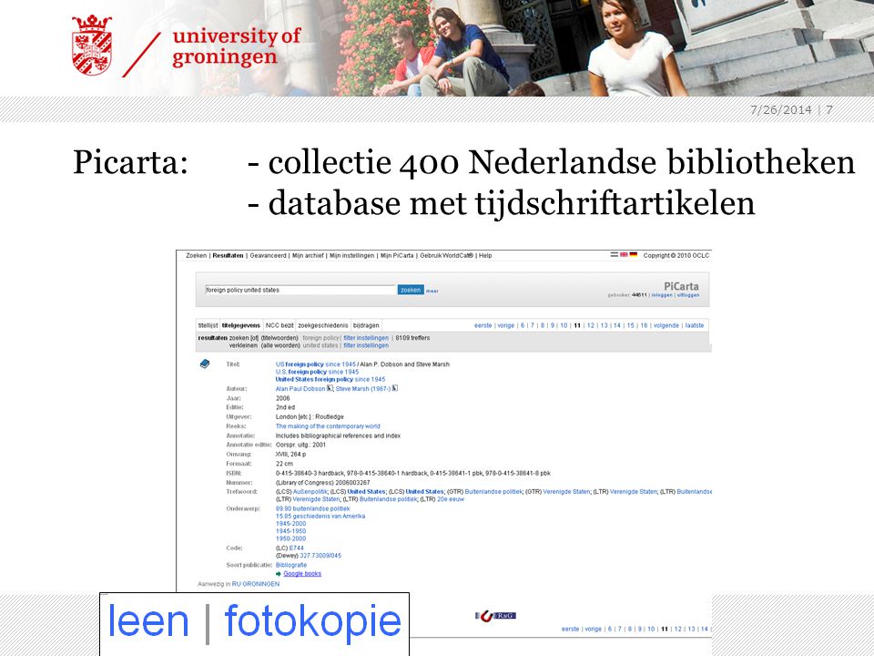 7/26/2014 | 7 Picarta:- collectie 400 Nederlandse bibliotheken - database met tijdschriftartikelen