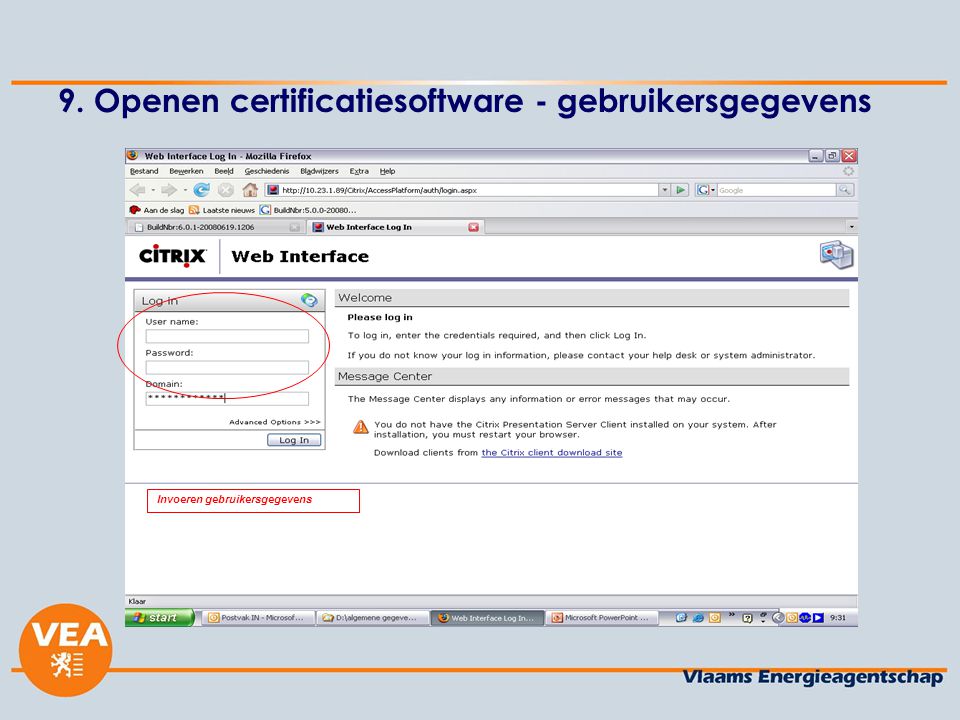 9. Openen certificatiesoftware - gebruikersgegevens Invoeren gebruikersgegevens