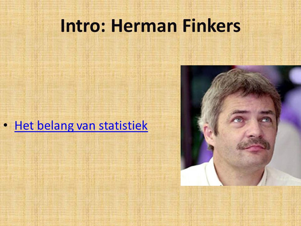 Intro: Herman Finkers Het belang van statistiek
