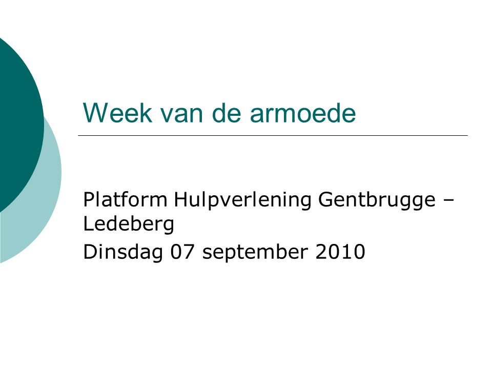 Week van de armoede Platform Hulpverlening Gentbrugge – Ledeberg Dinsdag 07 september 2010