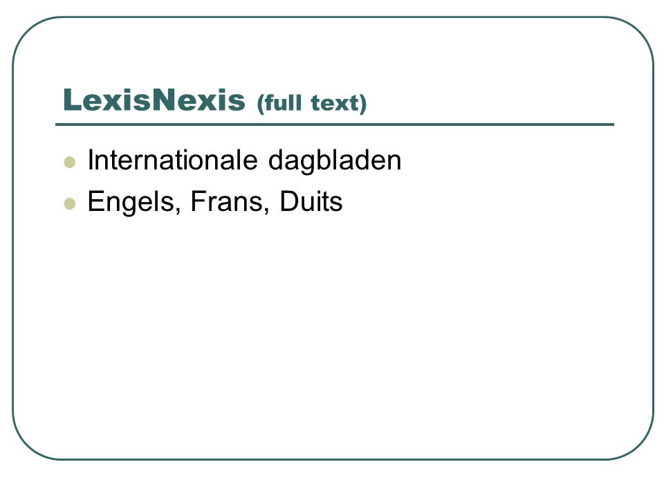 LexisNexis (full text) Internationale dagbladen Engels, Frans, Duits