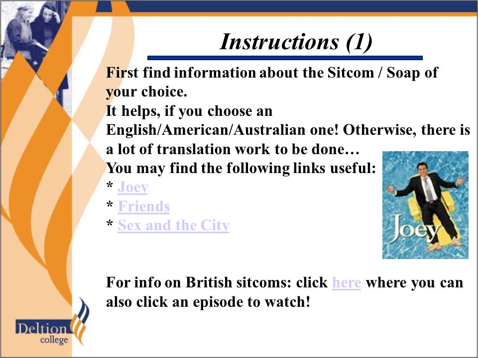 Instructions (1) First find information about the Sitcom / Soap of your choice.