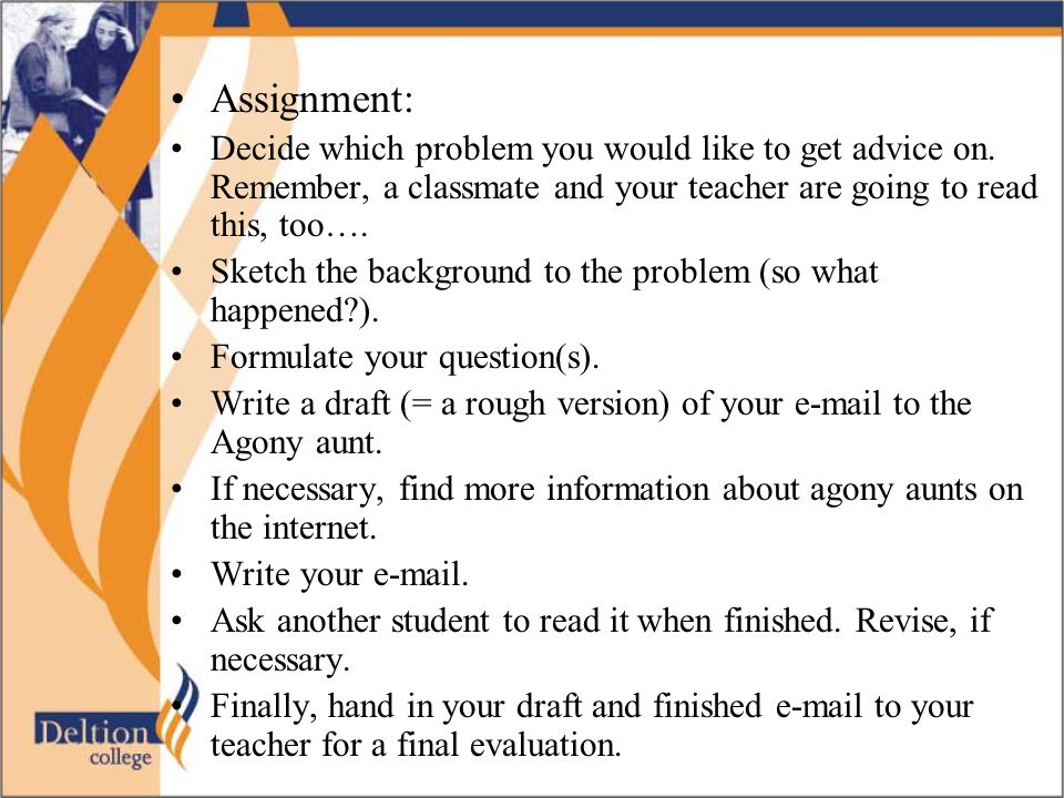 Assignment: Decide which problem you would like to get advice on.
