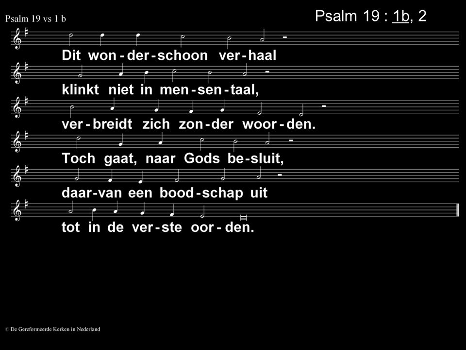 Psalm 19 : 1b, 2