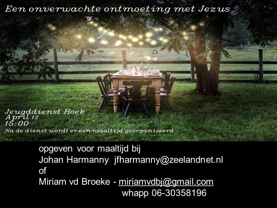 opgeven voor maaltijd bij Johan Harmanny of Miriam vd Broeke - whapp