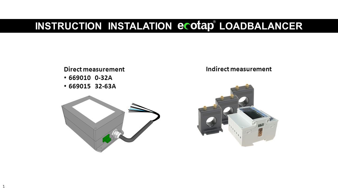  INSTRUCTION INSTALATION LOADBALANCER Direct measurement A A Indirect measurement 1