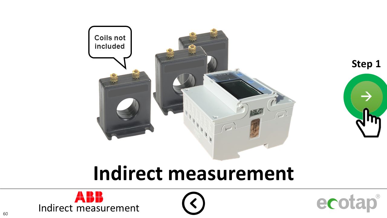  Indirect measurement Step 1 Coils not included 60