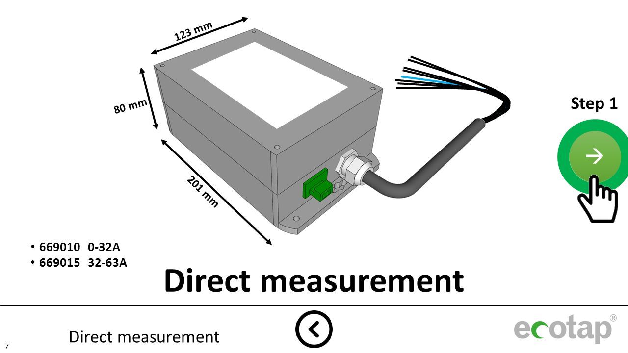  Direct measurement Step 1 Direct measurement A A 123 mm 80 mm 201 mm 7