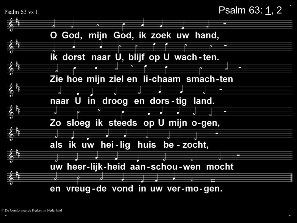 ... Psalm 63: 1, 2