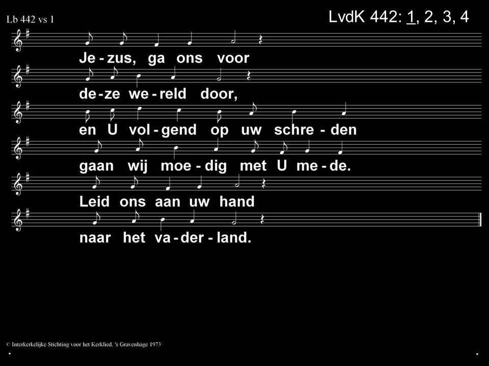 ... LvdK 442: 1, 2, 3, 4