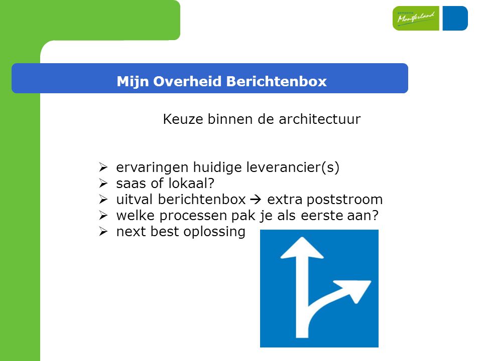 Mijn Overheid Berichtenbox Keuze binnen de architectuur  ervaringen huidige leverancier(s)  saas of lokaal.