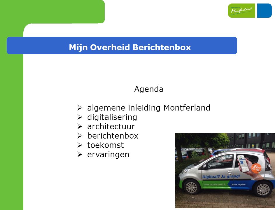 Mijn Overheid Berichtenbox Agenda  algemene inleiding Montferland  digitalisering  architectuur  berichtenbox  toekomst  ervaringen