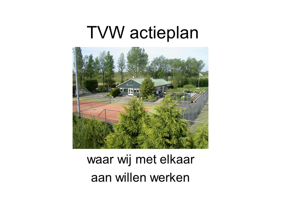 TVW actieplan waar wij met elkaar aan willen werken