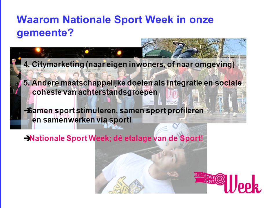 Waarom Nationale Sport Week in onze gemeente. 4.