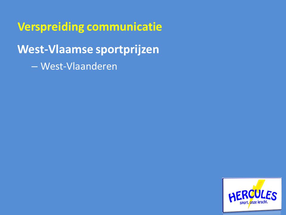 West-Vlaamse sportprijzen – West-Vlaanderen Verspreiding communicatie
