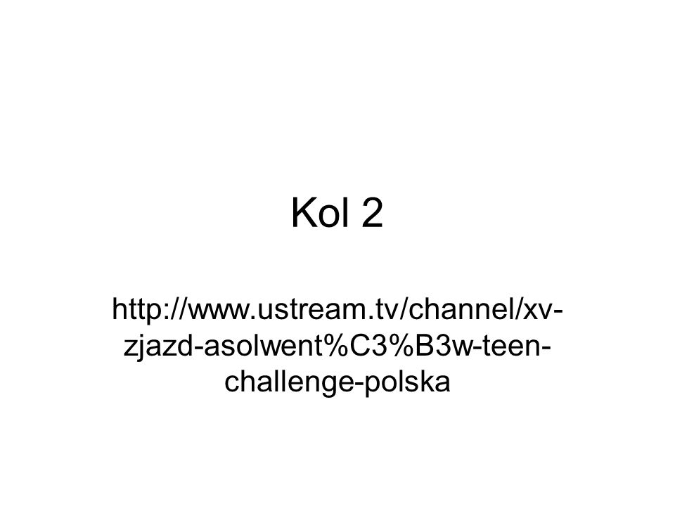 Kol 2   zjazd-asolwent%C3%B3w-teen- challenge-polska