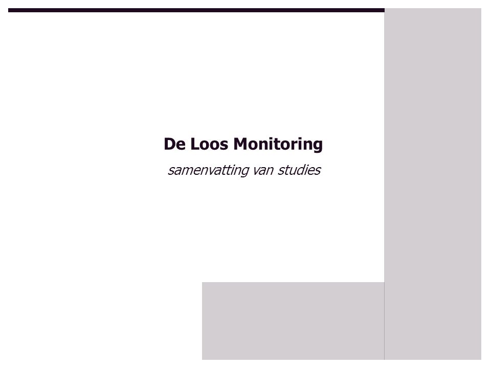 De Loos Monitoring samenvatting van studies