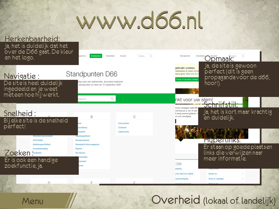 Opmaak: Ja, de site is gewoon perfect (dit is geen propaganda voor de d66, hoor!).